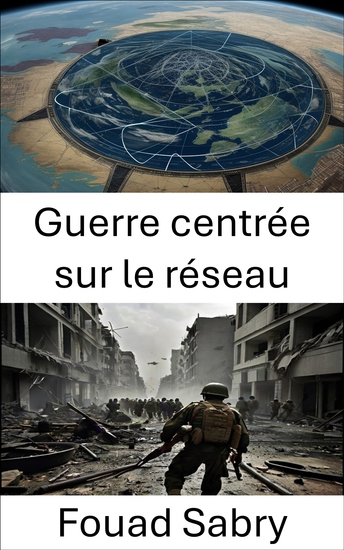 Guerre centrée sur le réseau - Révolutionner la stratégie et les opérations militaires - cover