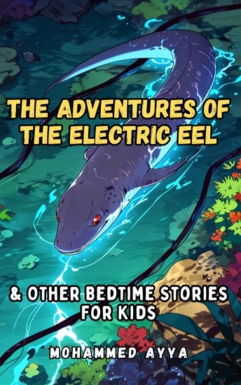 The Adventures of the Electric Eel - & Other Bedtime Stories For Kids - cover