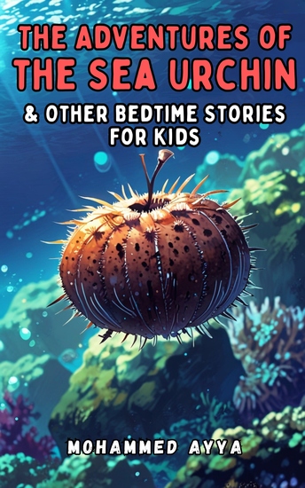 The Adventures of the Sea Urchin - & Other Bedtime Stories For Kids - cover