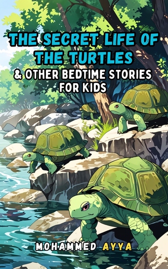 The Secret Life of the Turtles - & Other Bedtime Stories For Kids - cover