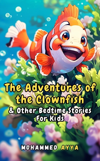 The Adventures of the Clownfish - & Other Bedtime Stories For Kids - cover