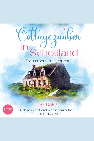 Cottagezauber in Schottland - Traummann mitgebucht - cover