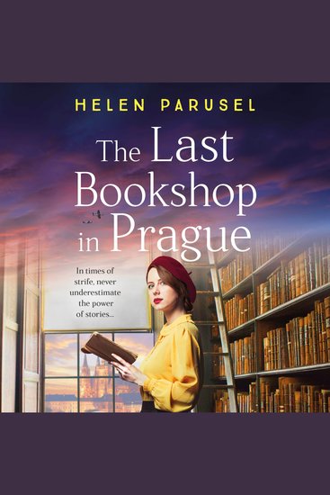 The Last Bookshop in Prague - An utterly brilliant story of wartime resistance from Helen Parusel - cover