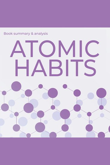 Atomic Habits: Book Summary and Analysis - cover