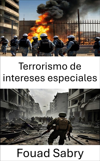 Terrorismo de intereses especiales - Comprender las amenazas de nicho en la guerra moderna - cover