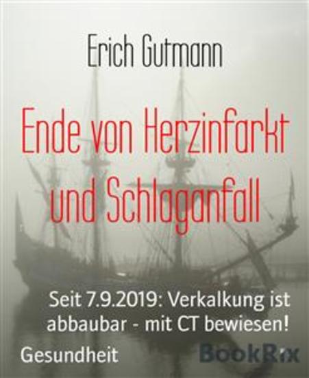 Ende von Herzinfarkt und Schlaganfall - Seit 792019: Verkalkung ist abbaubar - mit CT bewiesen! - cover