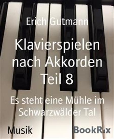 Klavierspielen nach Akkorden Teil 8 - Es steht eine Mühle im Schwarzwälder Tal - cover