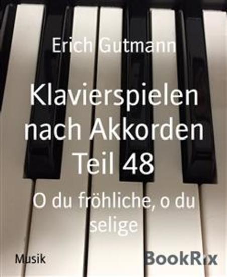 Klavierspielen nach Akkorden Teil 48 - O du fröhliche o du selige - cover