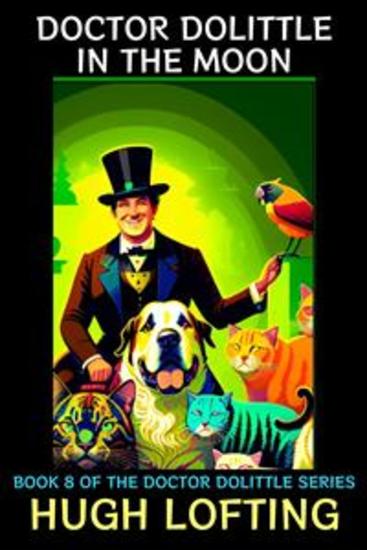 Doctor Dolittle in the Moon - Book 8 of the Doctor Dolittle Series - cover