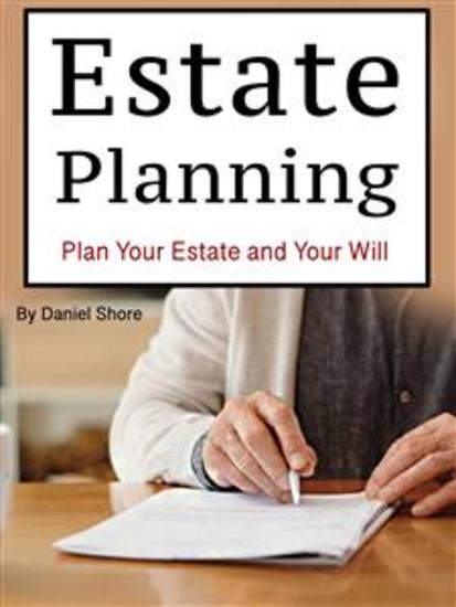 Estate Planning - Plan Your Estate and Your Will - cover
