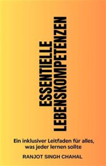 Essentielle Lebenskompetenzen: Ein inklusiver Leitfaden für alles was jeder lernen sollte - cover