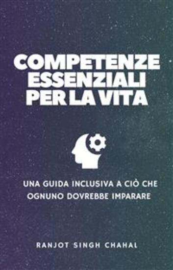 Competenze Essenziali per la Vita: Una Guida Inclusiva a Ciò che Ognuno Dovrebbe Imparare - cover