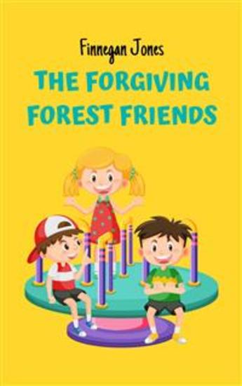 The Forgiving Forest Friends - cover
