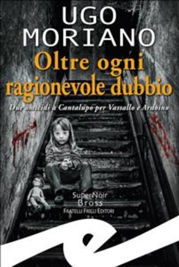 Oltre ogni ragionevole dubbio - Due omicidi a Cantalupo per Vassallo e Ardoino - cover