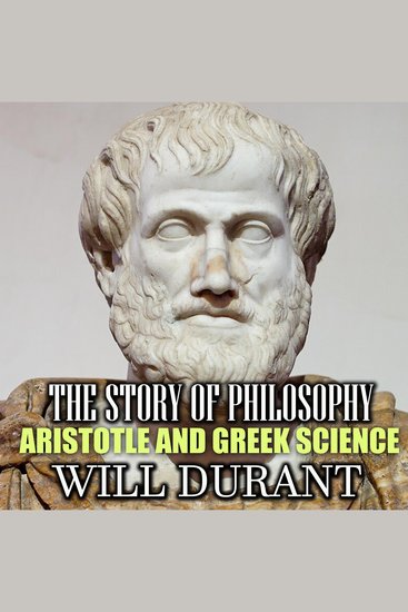 The Story of Philosophy Aristotle and Greek Science - cover