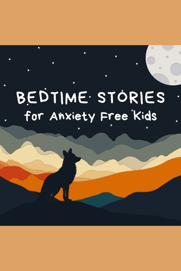 Bedtime Stories for Anxiety Free Kids - cover