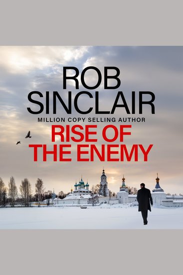 Rise of the Enemy - The EDGE-OF-YOUR-SEAT action thriller from Rob Sinclair - cover