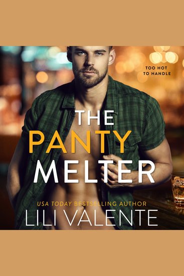 The Panty Melter - A Steamy Over 40 Romance - cover