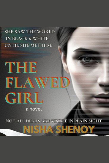 The Flawed Girl - When your invisible dent becomes your greatest superpower - cover