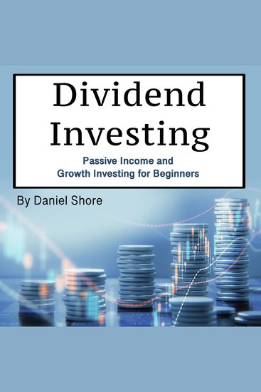 Dividend Investing - Passive Income and Growth Investing for Beginners - cover