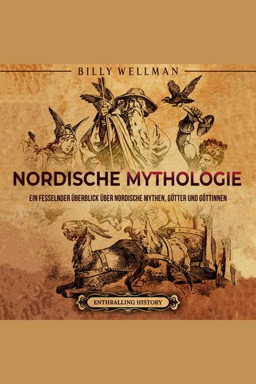 Nordische Mythologie: Ein fesselnder Überblick über nordische Mythen Götter und Göttinnen - cover