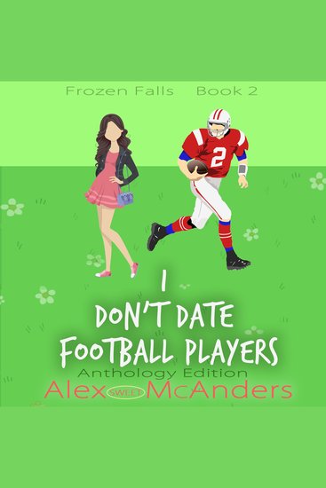 I Don't Date Football Players: A Sweet Sports Romantic Comedy - cover
