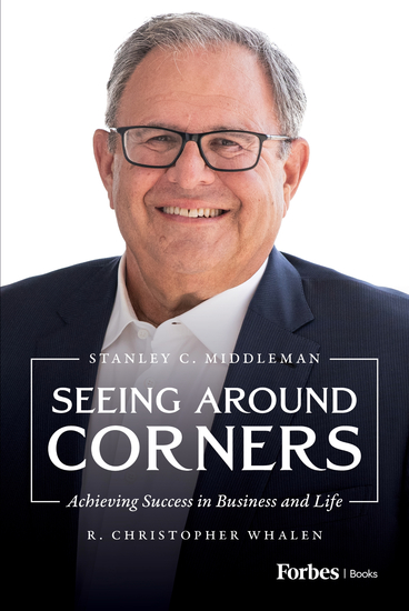 Seeing Around Corners - Achieving Success in Business and Life - cover