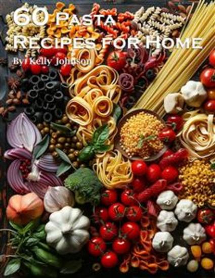 60 Pasta Recipes for Home - cover