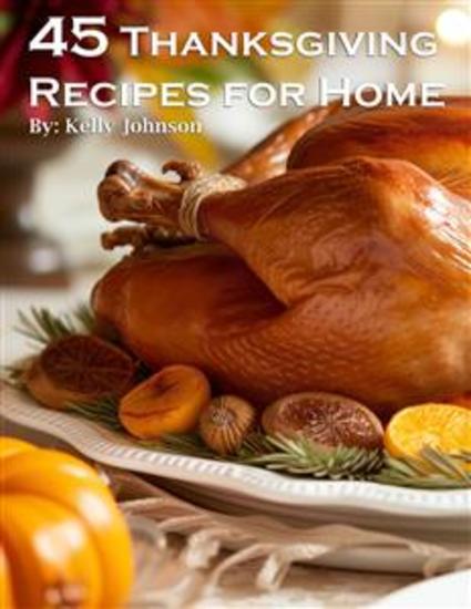 45 Thanksgiving Recipes for Home - cover