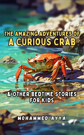 The Amazing Adventures of a Curious Crab - & Other Bedtime Stories For Kids - cover