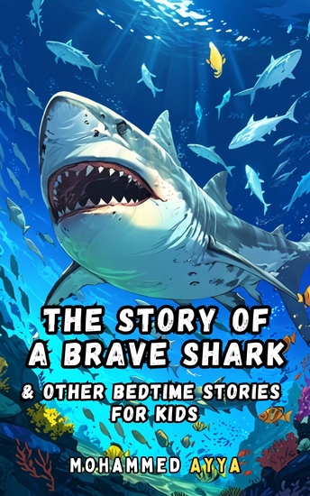 The Story of a Brave Shark - & Other Bedtime Stories For Kids - cover
