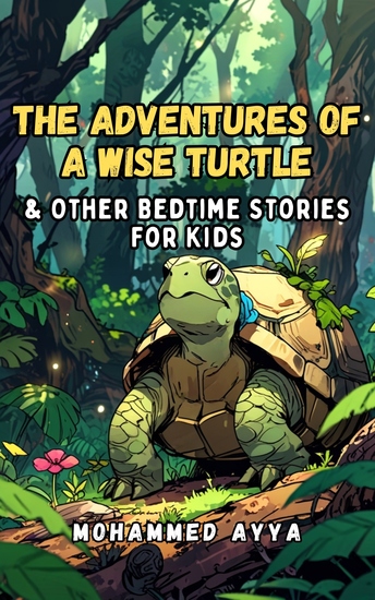 The Adventures of a Wise Turtle - & Other Bedtime Stories For Kids - cover