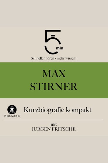 Max Stirner: Kurzbiografie kompakt - 5 Minuten: Schneller hören – mehr wissen! - cover