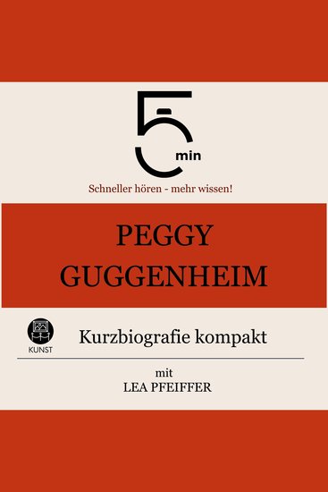 Peggy Guggenheim: Kurzbiografie kompakt - 5 Minuten: Schneller hören – mehr wissen! - cover