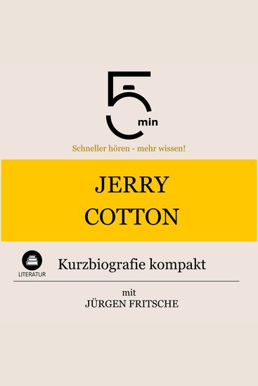 Jerry Cotton: Kurzbiografie kompakt - 5 Minuten: Schneller hören – mehr wissen! - cover