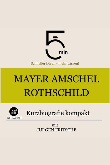 Mayer Amschel Rothschild: Kurzbiografie kompakt - 5 Minuten: Schneller hören – mehr wissen! - cover