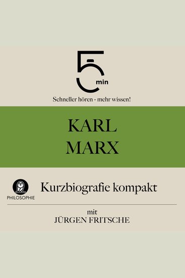 Karl Marx: Kurzbiografie kompakt - 5 Minuten: Schneller hören – mehr wissen! - cover