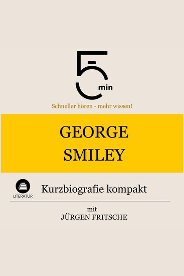 George Smiley: Kurzbiografie kompakt - 5 Minuten: Schneller hören – mehr wissen! - cover