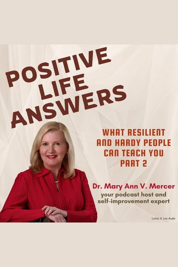Positive Life Answers: What Resilient and Hardy People Can Teach You - Part 2 - cover