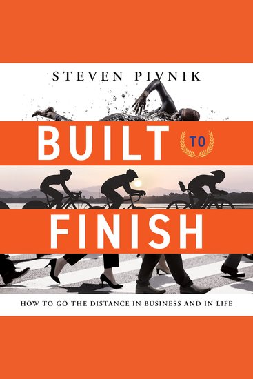 Built to Finish - How to Go the Distance in Business and in Life - cover