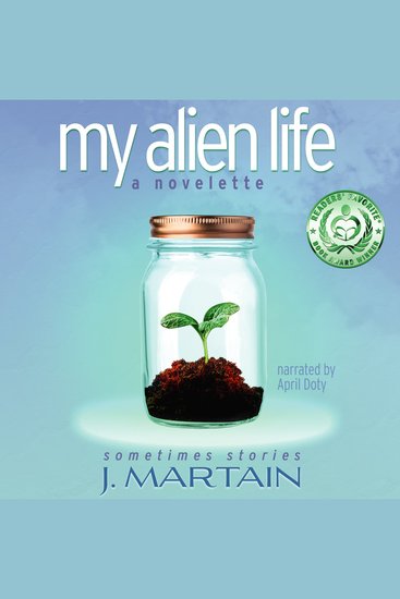 My Alien Life - A Novelette - cover