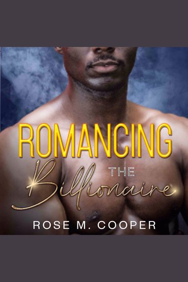 Romancing the Billionaire - Can't Buy A Billionare Book 13 - cover