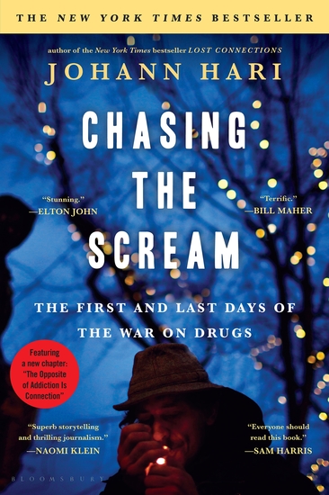 Chasing the Scream - The First and Last Days of the War on Drugs - cover
