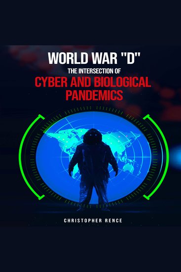 World War ‘D’ The Intersection of Cyber and Biological Pandemics - cover