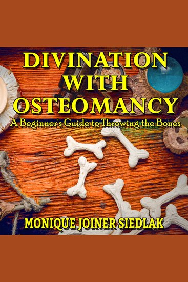 Divination with Osteomancy - A Beginner's Guide to Throwing the Bones - cover