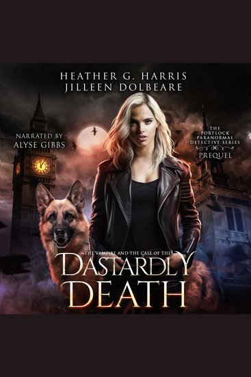 The Vampire and the Case of Her Dastardly Death - An Urban Fantasy Adventure (The Portlock Paranormal Detective Series Prequel) - cover