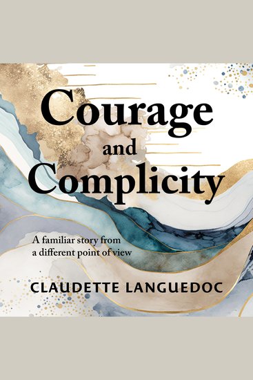 Courage and Complicity - Moral outrage meets institutional apathy - cover