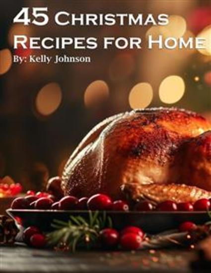 45 Christmas Recipes for Home - cover