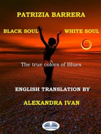Black Soul White Soul - The True Colors Of Blues - cover