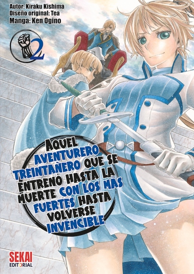 Aquel aventurero treintañero que se entrenó hasta la muerte con los mas fuertes hasta volverse invencible Vol2 - cover